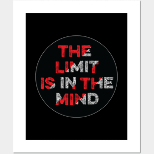 The Limit Is In The MIND. Posters and Art